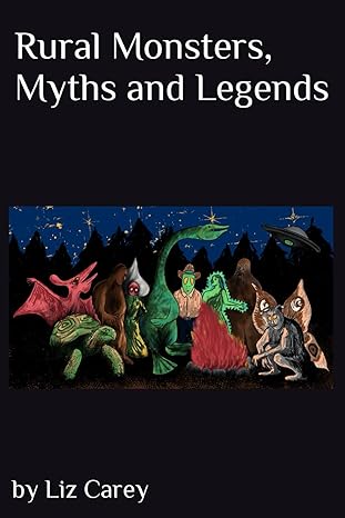 Book cover - Rural Monsters, Myths and Legends by Liz Carey