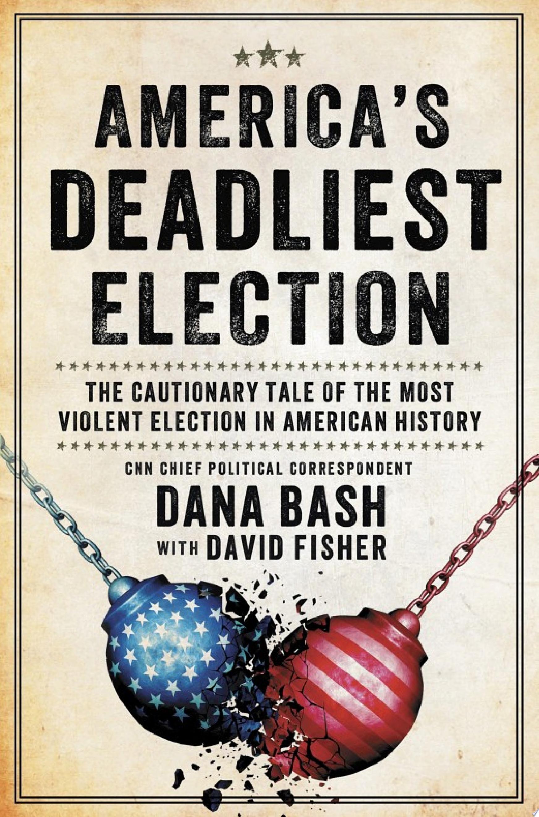 Image for "America&#039;s Deadliest Election"