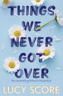 Image for "Things We Never Got Over"